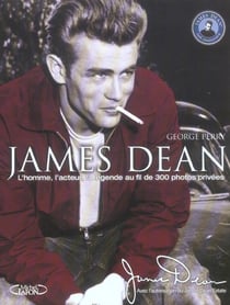 James dean, l'homme, l'acteur : la legende au fil de 300 photos privees