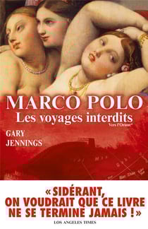 Marco Polo les voyages interdits Tome 1 - vers l'Orient