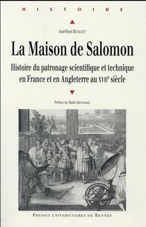 La maison de Salomon - histoire du patronage scientifique en France et en Angleterre au XVIIe siècle
