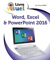 Livre visuel - word, excel & powerpoint (édition 2016)