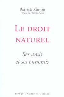 Le droit naturel : Ses amis et ses ennemis