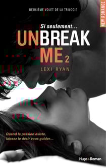 Unbreak me Tome 2