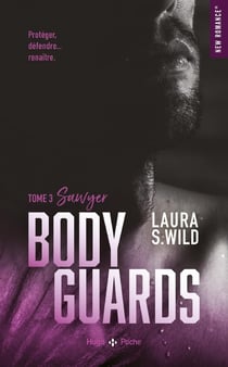 Bodyguards Tome 3 : Sawyer
