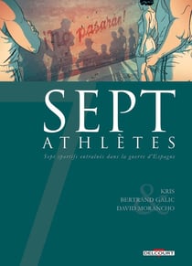 Sept athlètes - sept sportifs entraînés dans la guerre d'Espagne