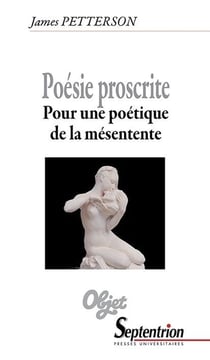 Poésie proscrite - pour une poétique de la mésentente
