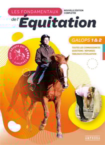 Les fondamentaux de l'équitation galops 1 et 2