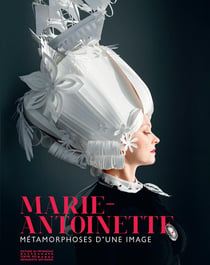Marie-Antoinette - métamorphoses d'une image