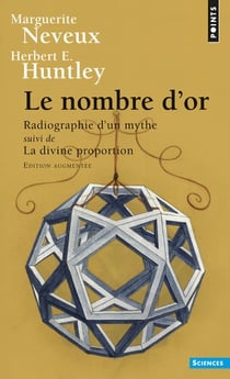 Le nombre d'or, radiographie d'un mythe - la divine proportion