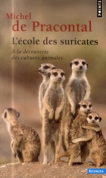 L'école des suricates - à la découverte des cultures animales