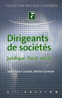Dirigeants de sociétés - juridique, fiscal, social