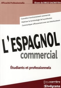 Efficacité professionnelle : l'espagnol commercial - étudiants, stagiaires et professionnels