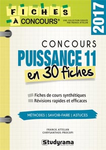 Concours Puissance 11 en 30 fiches : méthodes, savoir-faire et astuces (édition 2017)