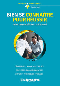 Efficacité professionnelle : bien se connaître pour réussir - votre personnalité est votre atout