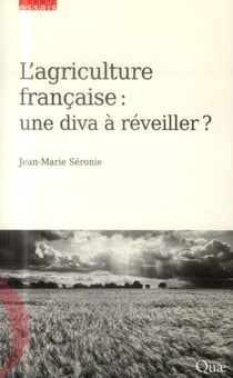 L'agriculture française - une diva à réveiller