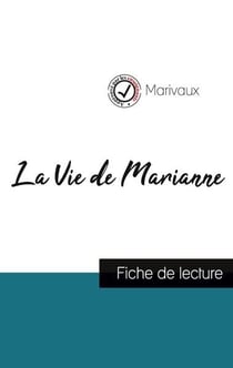 La Vie de Marianne de Marivaux (fiche de lecture et analyse complète de l'oeuvre)