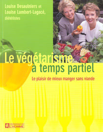 Le vegetarisme a temps partiel - le plaisir de mieux manger sans viande