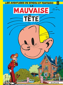 Spirou et Fantasio Tome 8 : la mauvaise tête