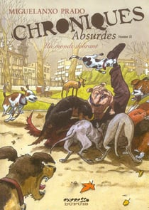 Chroniques absurdes Tome 1 - un monde délirant