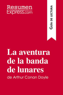 La aventura de la banda de lunares de Arthur Conan Doyle (Guía de lectura) : Resumen y análisis completo