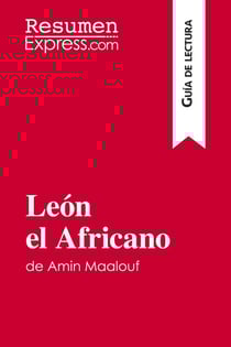 León el Africano de Amin Maalouf (Guia de lectura) : Resumen y analisis completo