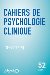 Cahiers de psychologie clinique 2019/1 - 52 - Identité(s)