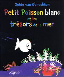 Petit Poisson blanc et les trésors de la mer