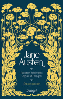 Jane Austen : raisons et sentiments, orgueil et préjugés