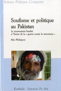 Soufisme et politique au pakistan - le mouvement barelwi a l'heure de la « guerre contre le terrorisme »