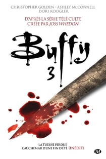 Buffy contre les vampires Tome 3 : la tueuse perdue, cauchemar d'une fin d'été