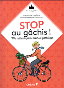 Stop au gachis ! ma méthode pour éviter le gaspillage