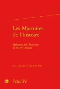 Les marmites de l'histoire - mélanges en l'honneur de Pierre Dockès