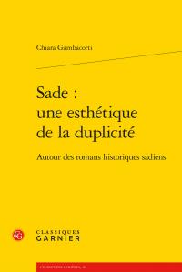 Sade : une esthétique de la duplicité - autour des romans historiques sadiens