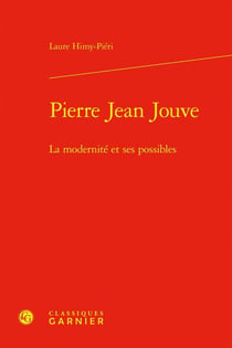 Pierre Jean Jouve : La modernité et ses possibles