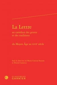 La lettre au carrefour des genres et des traditions - du Moyen Age au XVIIe siècle