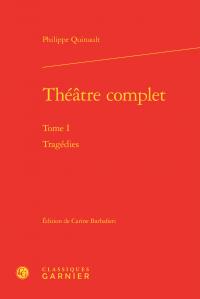 Théâtre complet Tome 1 - tragédies