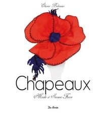 Chapeaux - mode et savoir-faire