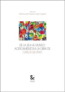 De la isla al mundo : acercamientos a la obra de Carlos Liscano
