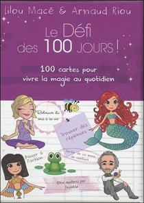 Le défi des 100 jours ! : 100 cartes pour vivre la magie au quotidien