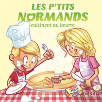 Les p'tits Normands cuisinent au beurre