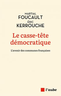 Le casse-tête démocratique : L'avenir des communes françaises
