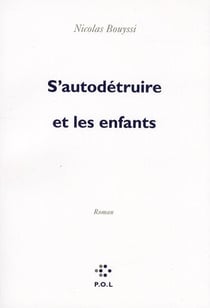S'autodétruire et les enfants