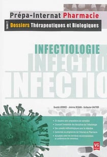 Prépa-internat pharmacie infectiologie - dossiers thérapeutiques et biologiques t.2