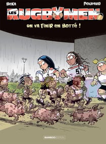 Les rugbymen Tome 20 : on va finir en botté !