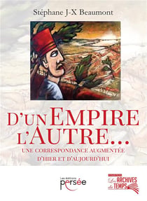 D'un empire, l'autre... une correspondance augmentée d'hier et d'aujourd'hui