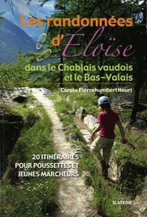LES RANDONNEES D'ELOISE DANS LE CHABLAIS VAUDOIS ET LE BAS-VALAIS