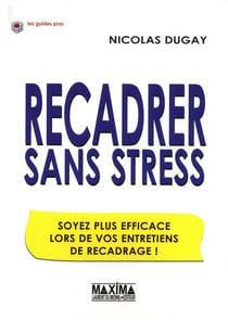 Recadrer sans stress - soyez plus efficace lors de vos entretiens de recadrage