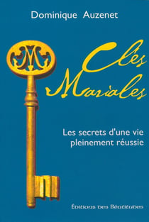 Clés mariales - les secrets d'une vie pleinement réussie