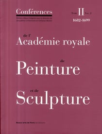 Les conférences de l'académie royale de peinture et de sculpture Tome 2-2