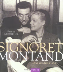 Signoret, montand - deux vies dans le siècle