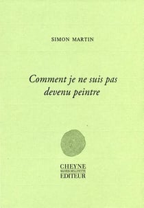 Comment je ne suis pas devenu peintre